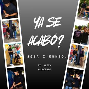 Ya Se Acabó? (feat. Alexa Maldonado) (Explicit)