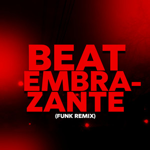BEAT EMBRAZANTE (Explicit)