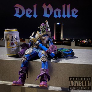 Del Valle (Explicit)