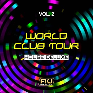 World Club Tour, Vol. 2(House Deluxe)