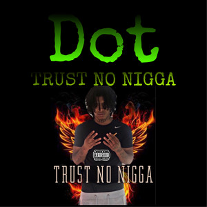 Trust No Nigga