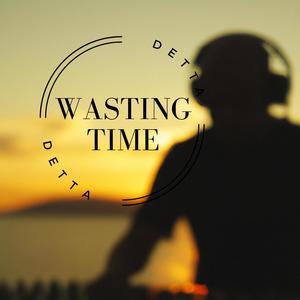 Wasting Time