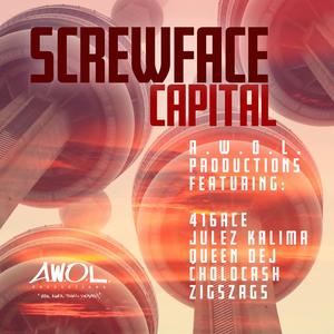 Screwface Capital(feat. 416 Ace, Julez Kalima, Queen Dej, Cholocash & ZigsZags) (Explicit)