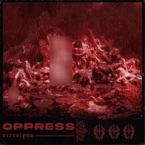 OPPRESS