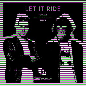Let it ride (Martin Van Lectro Remix)