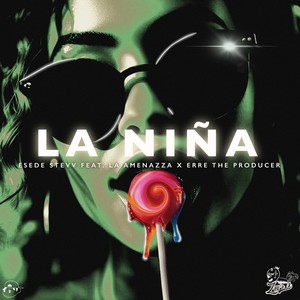 LA NIÑA (Explicit)