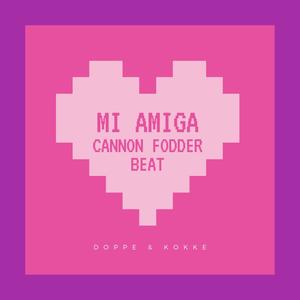 Mi Amiga(Cannon Fodder Beat)