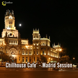 Chillhouse Café - Madrid Session