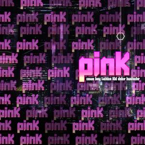 Pink (feat. Huarache) (Explicit)