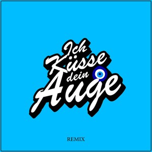 Ich Küsse Dein Auge Ich Küsse Dein Auge