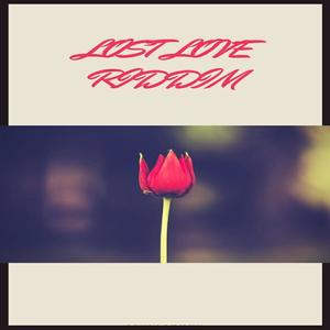 Lost Love Riddim