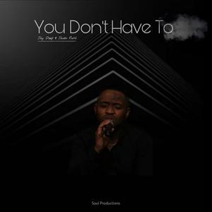 You Don't Have To (feat. Jada Ruth) [Explicit]