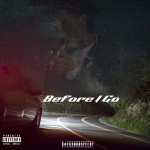 Before I Go (Explicit)