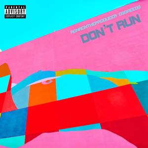Don't Run (Explicit)