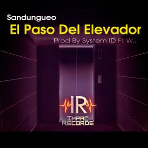 El Paso Del Elevador (Sandungueo) (feat. Wj) [DJ System ID Remix] [Explicit]