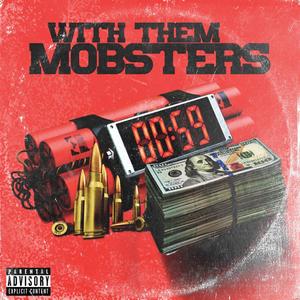 With Them Mobsters (Explicit)