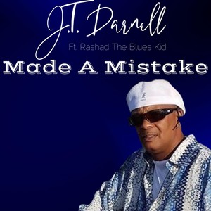 Made a Mistake (feat. Rashad the Blues Kid)