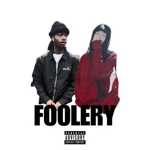 FOOLERY (feat. Yung Flexo) (Explicit)