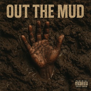 Out The Mud (Explicit)