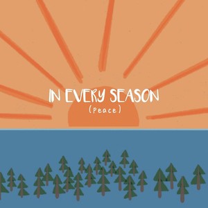 In Every Season (Peace)