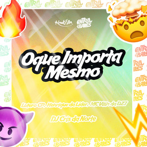 Oque Importa Mesmo (Explicit)