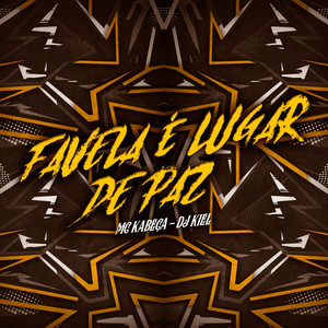Favela é Lugar De Paz