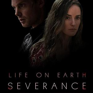 Life On Earth: Severance (Original Motion Picture Soundtrack)