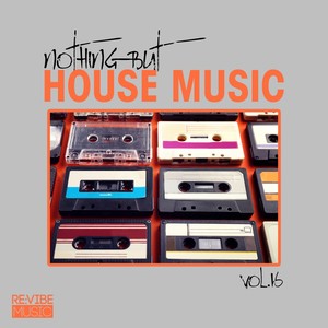 Nothing but House Music, Vol. 16