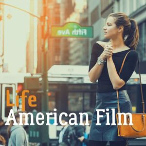 Life in an American Film