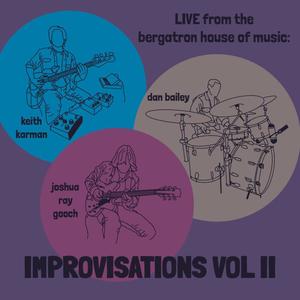 LIVE from the Bergatron House of Music: Improvisations vol. II