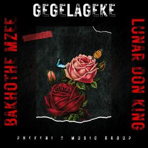 Gegelageke (feat. Lunar Don King) [Explicit]