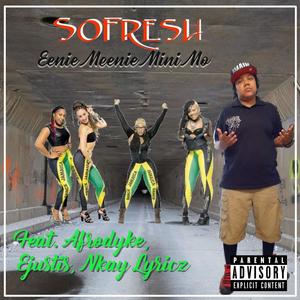 Eenie Meenie Mini Mo (feat. Nkay Lyricz, Afrodyke & Ejustis) [Explicit]