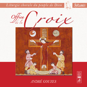 Liturgie chorale du peuple de Dieu: Office de la Croix