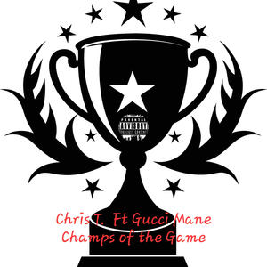 Champs of Da Game (Explicit)