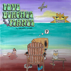 Love, Beaches & Planes (Explicit)