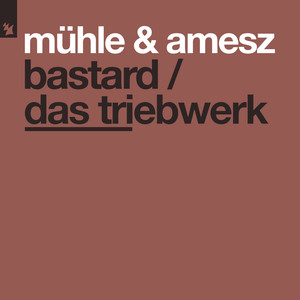 Bastard / Das Triebwerk