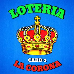 LOTERIA (Card 2 LA CORONA) [Explicit]