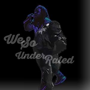 WeSoUnderRated (Explicit)