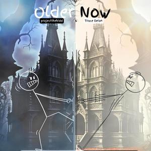 Older Now (feat. Trace Deion) [Explicit]