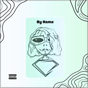 By Name (feat. Pharoh Mind) (Explicit)