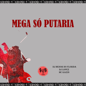 MEGA SÓ PUTARI4 (Explicit)