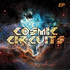 Cosmic Circuits EP