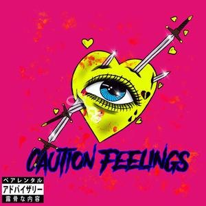Caution Feelings (feat. Allen Wilder) [Explicit]