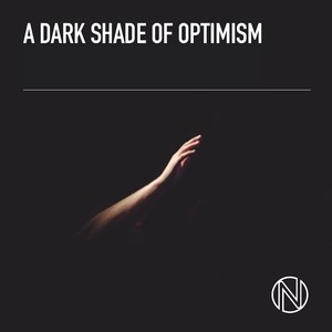 Dark Shade of Optimism