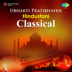 Ubharti Pratibhayen Hindusthani Classical