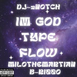 Im God Type Flow (feat. B-RizzO) (Explicit)