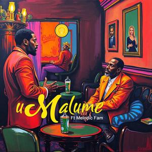 uMalume (feat. Melodic Fam)