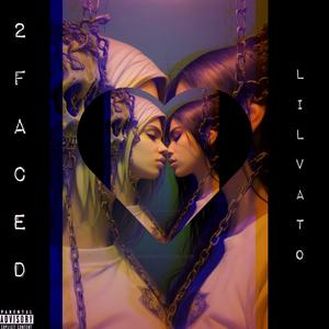 2Faced (Explicit)