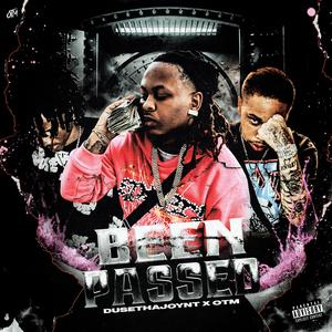 Been Passed (feat. OTM) (Explicit)