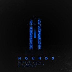 Hounds(feat. New Haven & Zabrina)
